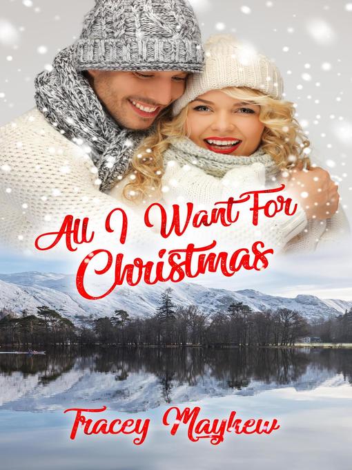 Title details for All I Want for Christmas by Tracey Mayhew - Available